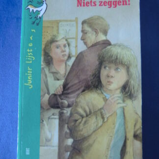 Niets zeggen! / Hans van de Waarsenburg (AVI 7; Junior Lijsters ; zachte kaft)