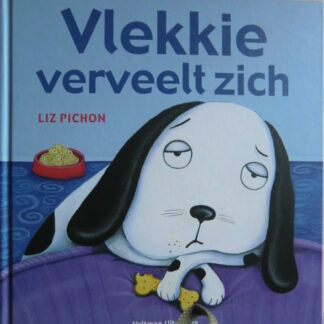 Vlekkie verveelt zich / Liz Pichon (Harde kaft)