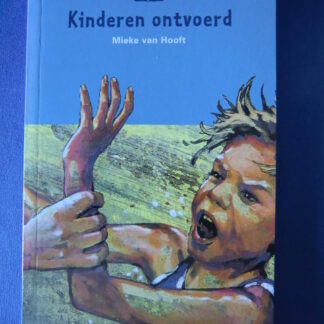 Kinderen ontvoerd / Mieke van Hooft (AVI E5-E6; Boektoppers ; zachte kaft)