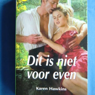 CHR 949: Dit is niet voor even / Karen Hawkins