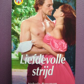 CHR 1181: Liefdevolle strijd / Valerie Bowman