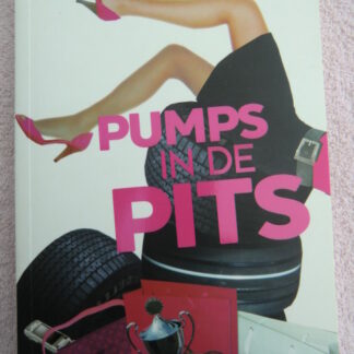 Pumps in de pits / Liselore Albers (Paperback)