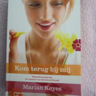 Kom terug bij mij / Marian Keyes (Paperback)