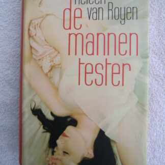 De mannentester / Heleen van Royen (Harde kaft)