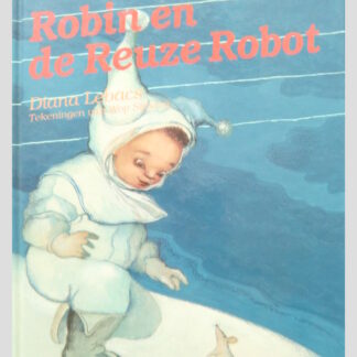 Robin en de reuze robot / Diana Lebacs ( AVI 7 ; Harde kaft )