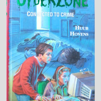 Cyberzone: Connected to crime / Huub Hovens ( AVI 8-9 ; Harde kaft ; Nederlands)