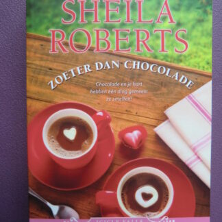 HQN Roman 72: Zoeter dan chocolade / Sheila Roberts