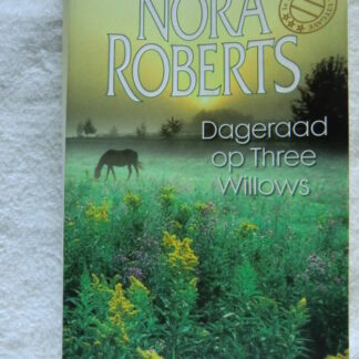 Dageraad op Three Willows / Nora Roberts