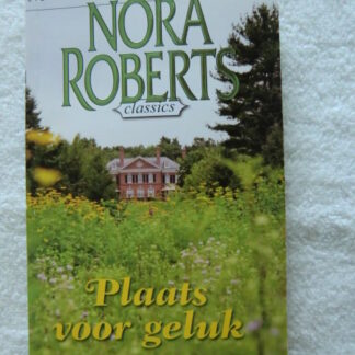 Plaats voor geluk / Nora Roberts