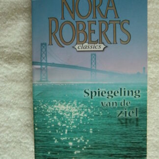 Spiegeling van de ziel / Nora Roberts