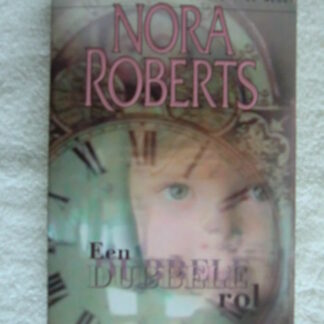 Een dubbele rol / Nora Roberts