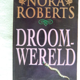 Droomwereld / Nora Roberts