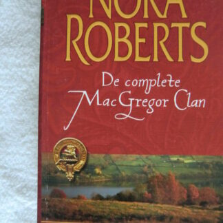 De complete MacGregor Clan deel 5: Duncan, Ian & Cybil / Nora Roberts