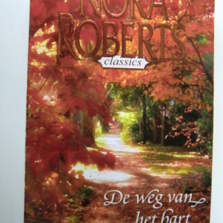 De weg van het hart / Nora Roberts