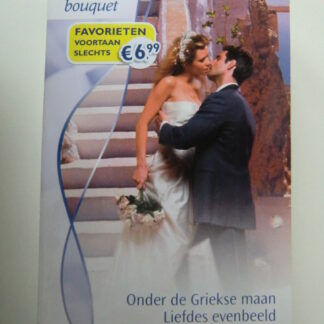 Bouquet Favorieten 318: Onder de Griekse maan / Liefdes evenbeeld / Portugees paradijs / Rebecca Winters