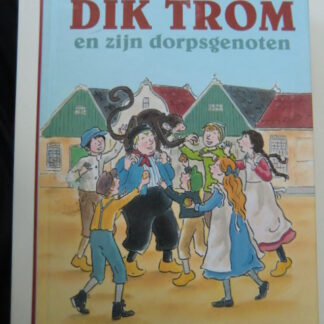 Dik Trom en zijn dorpsgenoten / C. Joh. Kievit ( AVI 8-9 ; Harde kaft )