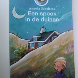 Een spook in de duinen / Anneke Scholten ( AVI 7 ; Leeservaring D ; Leesleeuw ; Zachte kaft )