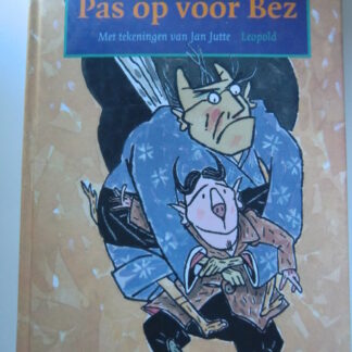 Pas op voor Bez / Mensje van Keulen  ( AVI 6 ; harde kaft )