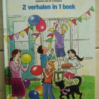 Een school vol dieren: 1. Dieren in nood! 2. Hiep, hiep hoera! / Marion van de Coolwijk (AVI E3; Harde kaft)