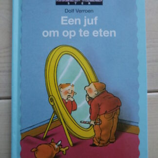 Een juf om op te eten / Dolf Verroen (AVI 3; Harde kaft)