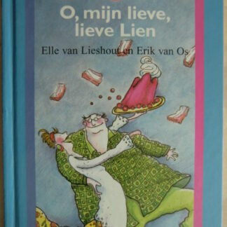 O, mijn lieve, lieve Lien / Elle van Lieshout (AVI 4; Harde kaft)