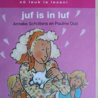 juf is in luf / Anneke Scholtens (AVI M3; Harde kaft)