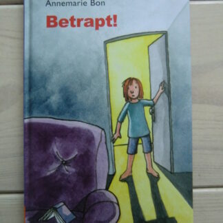 Betrapt! / Annemarie Bon (AVI 3; Harde kaft)