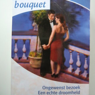 Bouquet Favorieten 222: Ongewenst bezoek; Een echte droomheld; Stralend geluk / Carole Mortimer