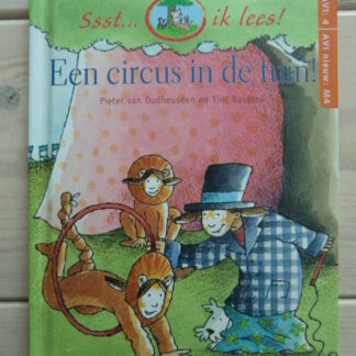 Een circus in de tuin! / Pieter van Oudsheusden (AVI M4; harde kaft)