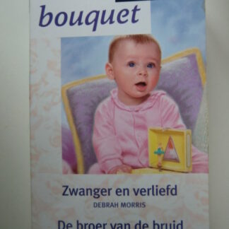 Bouquet Extra 175: Zwanger en verliefd / Debrah Morris; De broer van de bruid / Melissa McClone