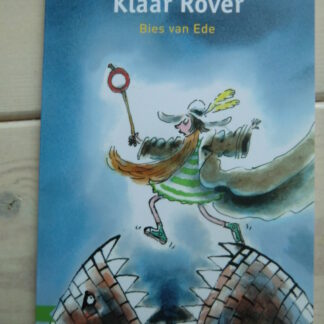 Klaar Rover / Bies van Ede (Leesleeuw; AVI E4 ; zachte kaft)