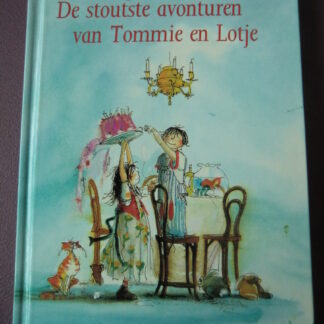 De stoutste avonturen van Tommie en Lotje / Jacques Vriens (Harde kaft)