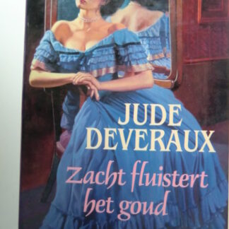 Zacht fluistert het goud / Jude Deveraux (Harde kaft)