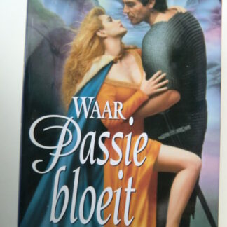 Waar passie bloeit / Julie Garwood (Harde kaft)