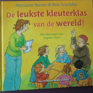 De leukste kleuterklas van de wereld! / Marianne Busser (Harde kaft)