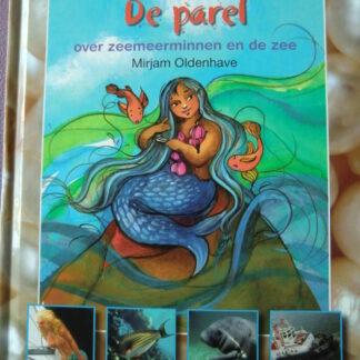 De parel: over zeemeerminnen en de zee / Mirjam Oldenhave (AVI 3-6 ; Harde kaft)