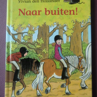 Naar buiten! / Vivian den Hollander (AVI 4 ; Harde kaft)