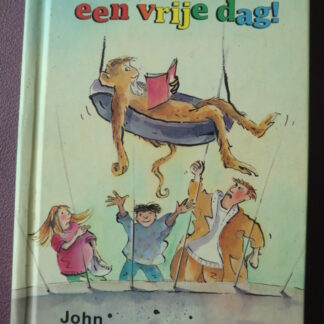 Wij willen een vrije dag / John Vonk (AVI M5 - E5; Harde kaft)