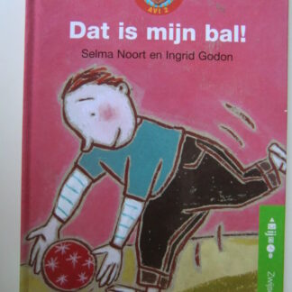 Dat is mijn bal! / Selma Noort ( AVI M3 ; harde kaft )