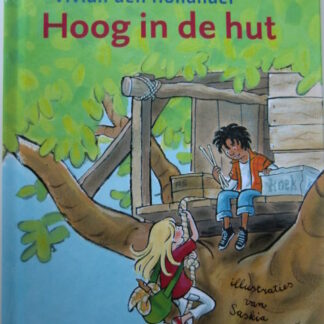 Hoog in de hut / Vivian den Hollander ( AVI M3 ; harde kaft )