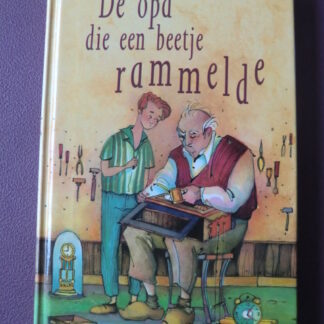 De opa die een beetje rammelde / Jos Lammers (AVI 7; Harde kaft)