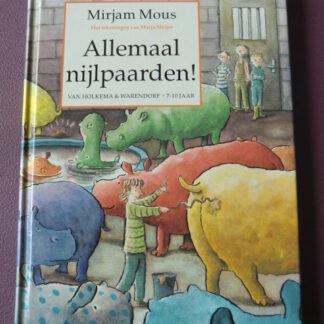 Allemaal nijlpaarden! / Mirjam Mous (Harde kaft; AVI E5)