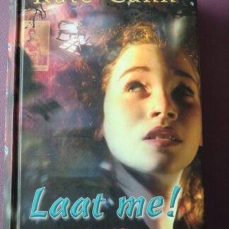 Laat me! / Kate Cann  (Harde kaft)