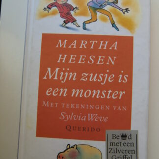 Mijn zusje is een monster / Martha Heesen ( AVI 8-9 / Harde kaft)