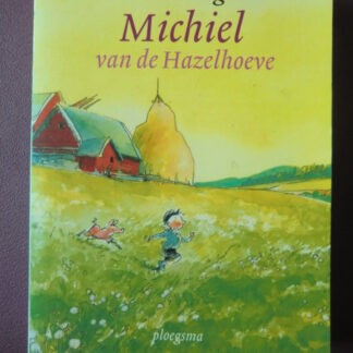 Michiel van de Hazelhoeve / Astrid Lindgren (AVI 8-9; Zachte kaft)