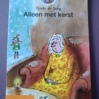 Alleen met kerst / Trude de Jong (Leesleeuw; AVI 7; zachte kaft)