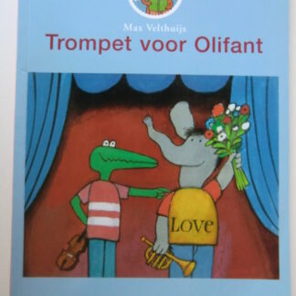 Trompet voor Olifant / Max Velthuijs ( Leesleeuw Kleuters ; Zachte kaft )