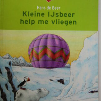 Kleine ijsbeer help me vliegen / Hans de Beer ( Boektoppers Kleuters; Zachte kaft )