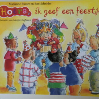 Hoera, ik geef een feestje / Marianne Busser ( Peuters; Harde kaft )