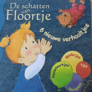 De schatten van Floortje. 6 nieuwe verhalen / Nancy Delvaux (Harde kaft)